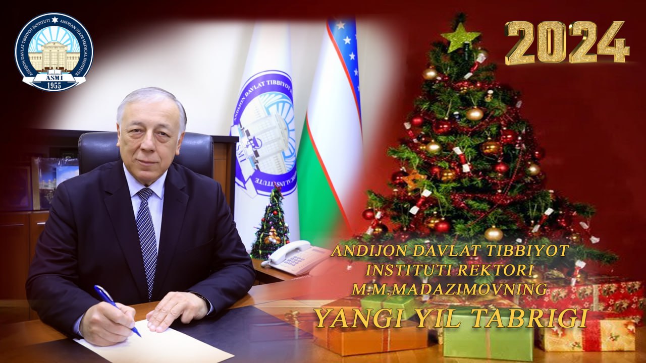 NEW YEAR CONGRATULATIONS BY THE RECTOR OF ANDIJAN STATE MEDICAL INSTITUTE M.M. MADAZIMOV