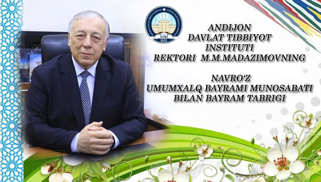 HOLIDAY GREETING BY THE RECTOR OF ANDIJAN STATE MEDICAL INSTITUTE ON THE NAVRUZ NATIONAL HOLIDAY
